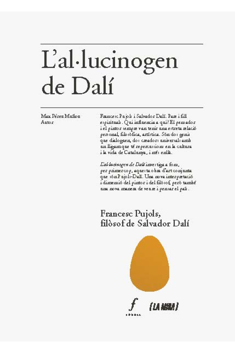 L'al·lucinogen de Dalí. Francesc Pujols, filòsof de Salvador Dalí