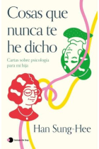 Cosas que nunca te he dicho. Cartas sobre psicología para mi hija