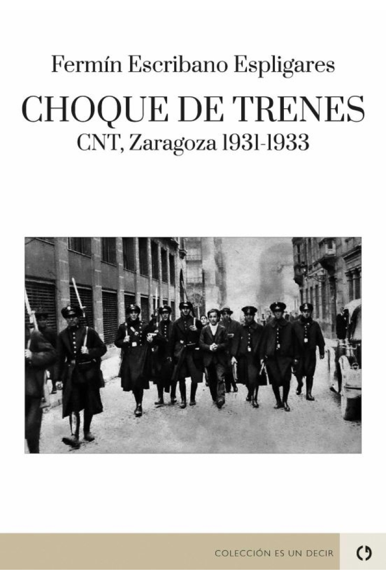 Choque de trenes. CNT, Zaragoza 1931-1933