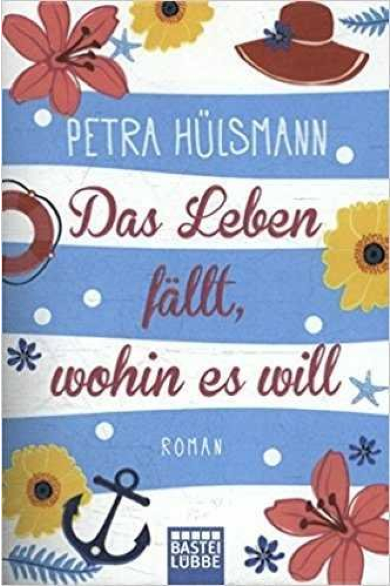 DAS LEBEN FÄLLT, WOHIN ES WILL