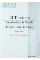 El Tomismo: introducción a la filosofía de Santo Tomás de Aquino