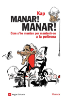 Manar! Manar! Com s'ho fan per mantenir-se a la poltrona