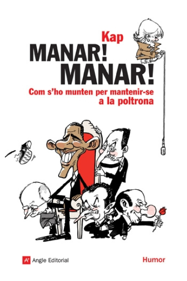 Manar! Manar! Com s'ho fan per mantenir-se a la poltrona