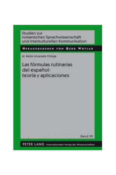 Las fórmulas rutinarias del español: teoría y aplicaciones