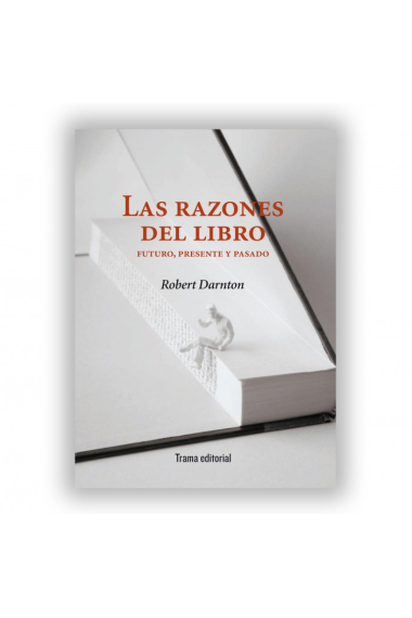 Las razones del libro: futuro, presente y pasado