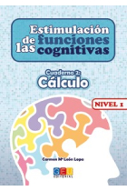 Estimulación de las funciones cognitivas. Cuaderno 2 : Cálculo. Nivel 1 (Primaria)