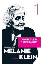 Amor culpa y reparación. Tomo 1. Obras Completas Melanie Klein