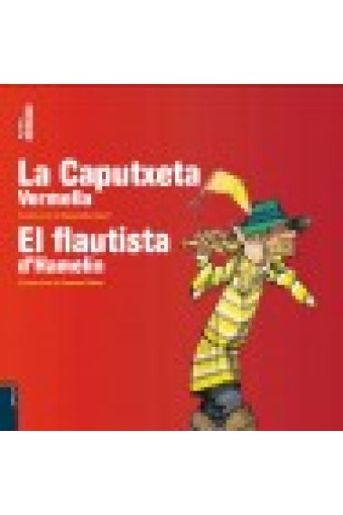 La Caputxeta Vermella/El flautista d'Hamelín (Petits i Eixerits 5)