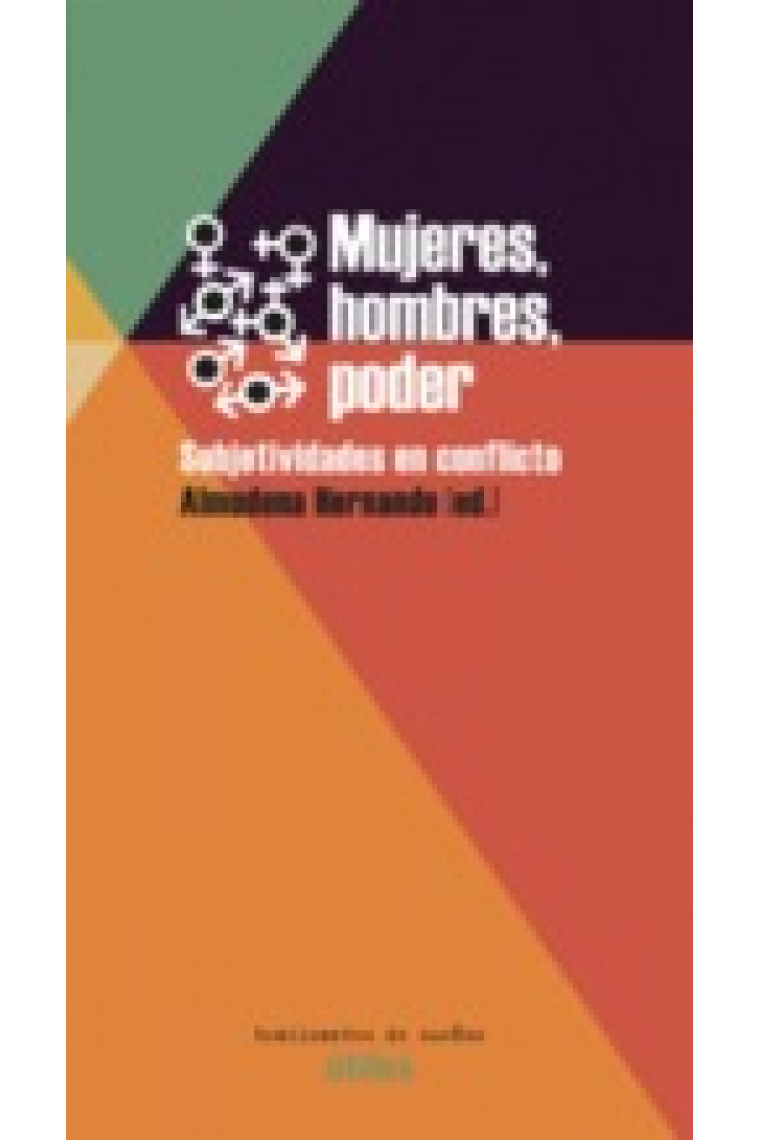 Mujeres, hombres, poder. Subjetividades en conflicto