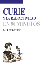 Curie y la radioactividad (en 90 minutos)