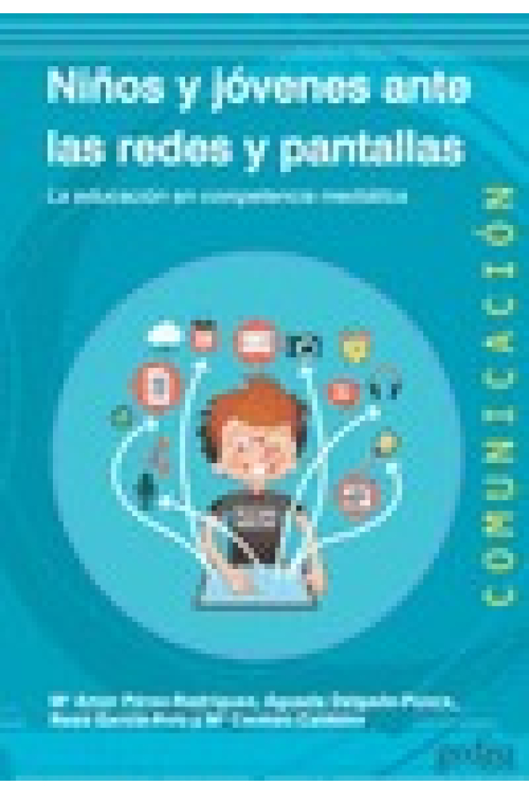 Niños y jóvenes ante las redes y pantallas.La educación en competencia mediática