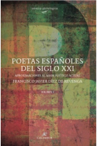 Poetas españoles del siglo XXI: aproximaciones al mapa poético actual (Volumen I)