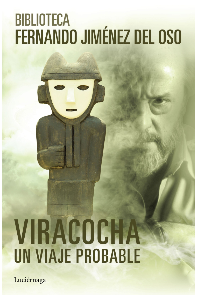 Viracocha. Crónica de un viaje improbable