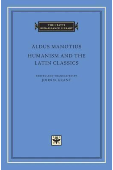 Humanism and the latin classics (bilingual edition)