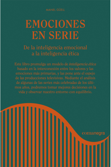 Emociones en serie: de la inteligencia emocional a la inteligencia ética