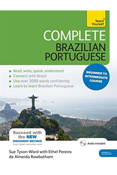 Complete Brazilian Portuguese Beginner to Intermediate Book and Audio Course: Beginner to intermediate course.