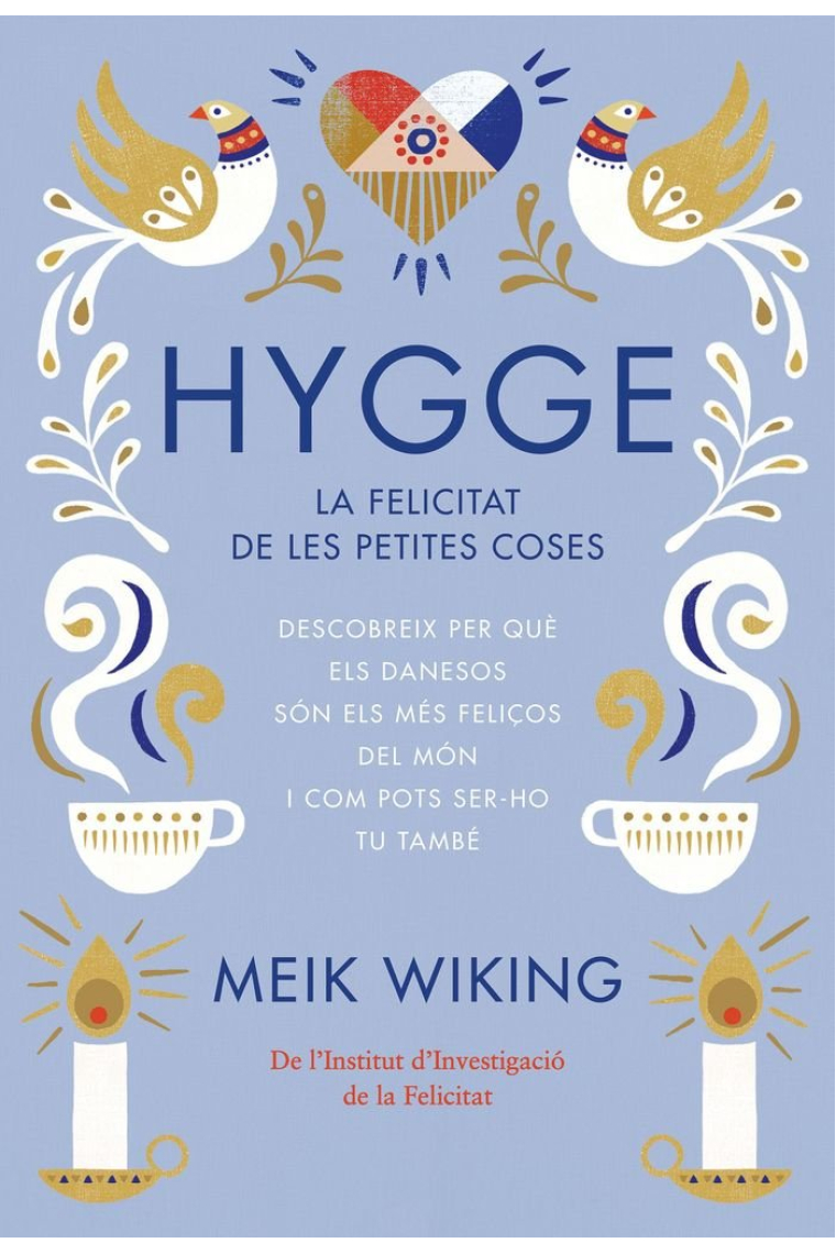 Hygge. La felicitat de les petites coses