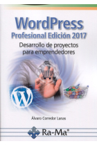 Wordpress Profesional 2017. Desarrollo de proyectos para emprendedores