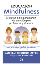 Educación Mindfulness. El cultivo de la consciencia y la atención para profesores y alumnos