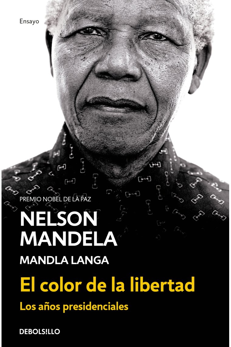 El color de la libertad. Los años presidenciales