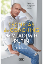 Técnicas de coaching de Vladimir Putin. Despierta al autócrata que llevas dentro