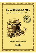 El llibre de la mel. Apicultura popular i plantes mel·líferes