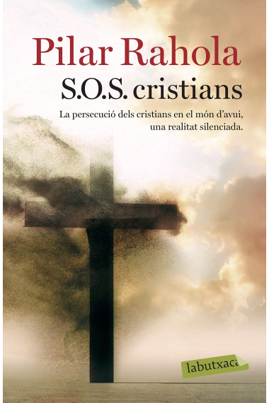 S.O.S. cristians. La persecució dels cristians en el món d'avui, una realitat silenciada