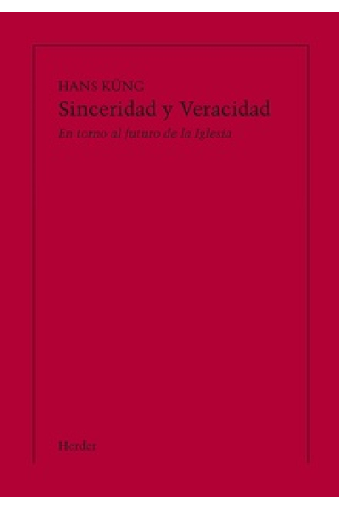 Sinceridad y veracidad. En torno al futuro de la Iglesia