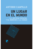 Un lugar en el mundo: la justicia espacial y el derecho a la ciudad