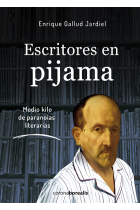 Escritores en pijama: medio kilo de paranoias literarias