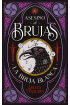 Asesino de brujas 1. La bruja blanca