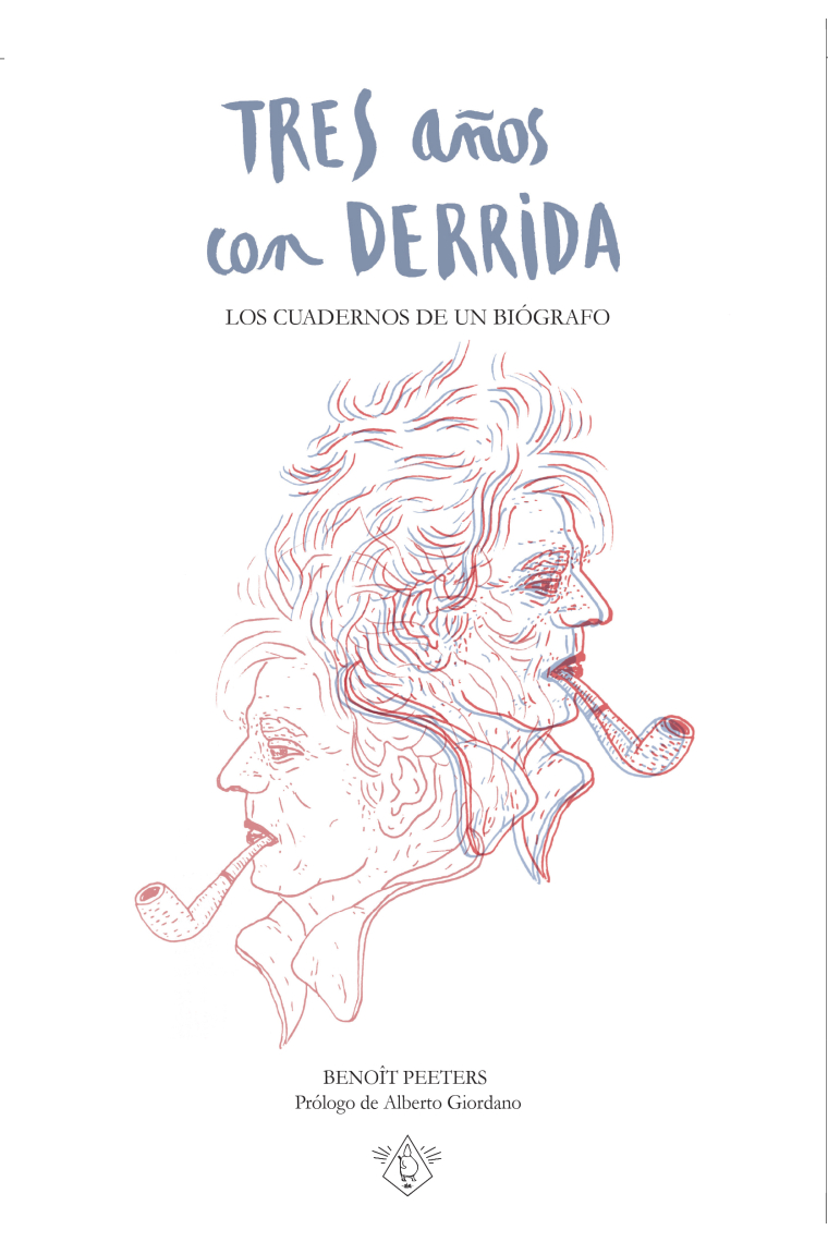 Tres años con Derrida: los cuadernos de un biógrafo