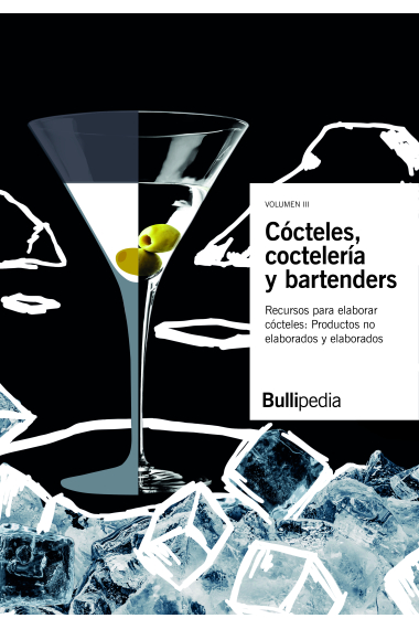 Cócteles, coctelería y bartenders. Recursos para elaborar cócteles. Productos comestibles: productos no elaborados y productos elaborados (Bullipedia)