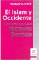 El Islam y Occidente: encuentro con Jacques Derrida