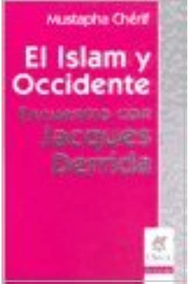 El Islam y Occidente: encuentro con Jacques Derrida