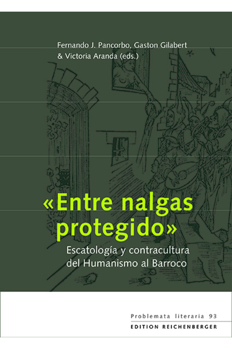 «Entre nalgas protegido»: escatología y contracultura del Humanismo al Barroco