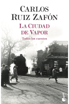 La ciudad de Vapor (Todos los cuentos)