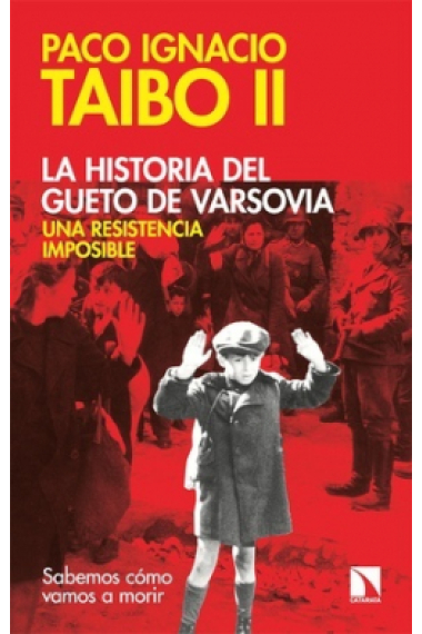 La historia del gueto de Varsovia: una resistencia imposible