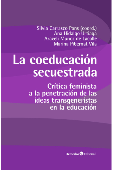 La coeducación secuestrada. Crítica feminista a la penetración de las ideas transgeneristas en la educación