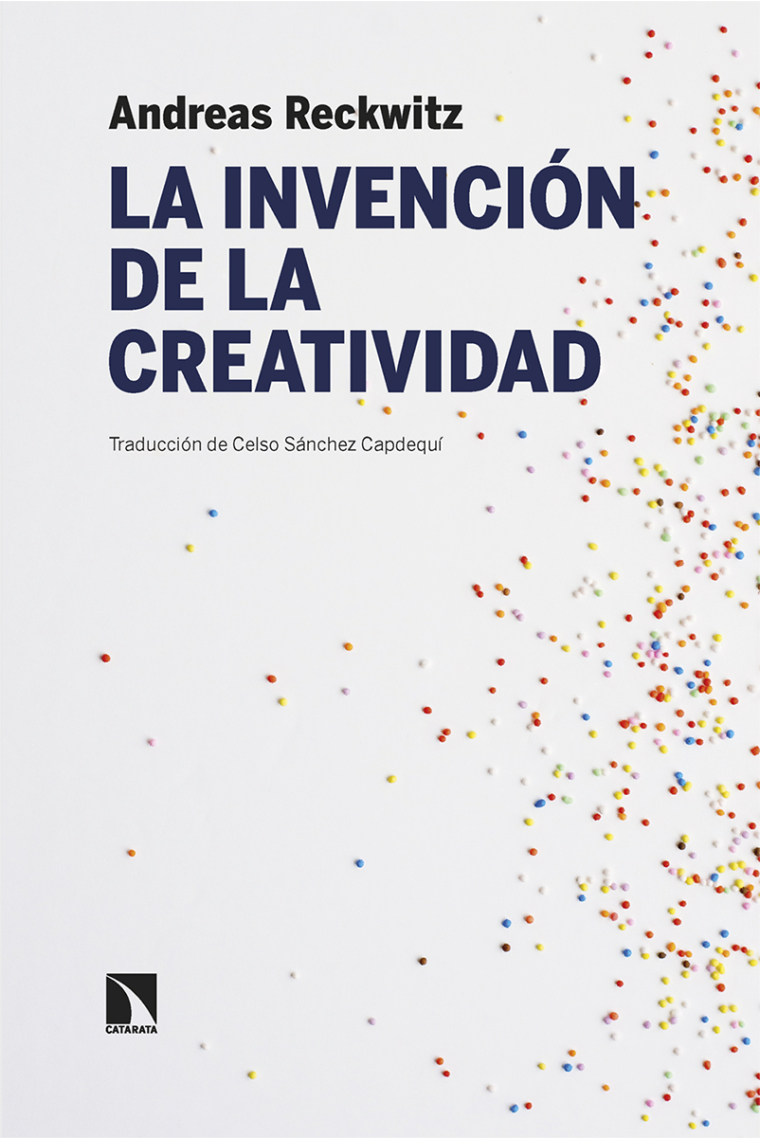La invención de la creatividad. Sobre el proceso de estetización social