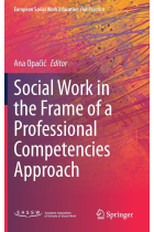 Social Work in the Frame of a Professional Competencies Approach (European Social Work Education and Practice)