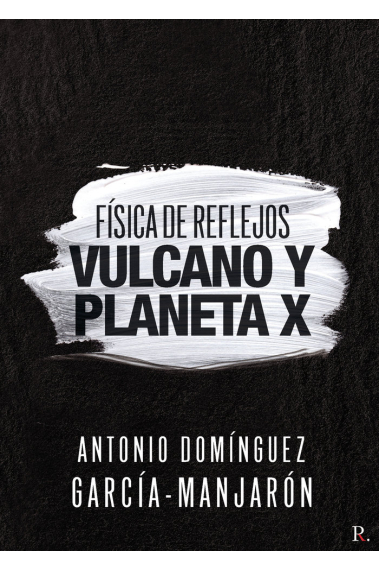 Física de reflejos. Vulcano y planeta X