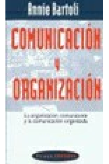 Comunicación y organización.