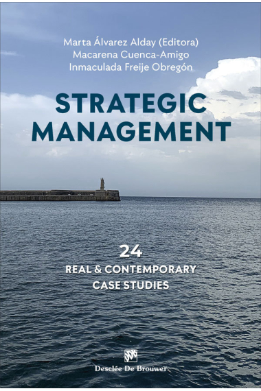 Strategic management. 24 real and contemporary case studies