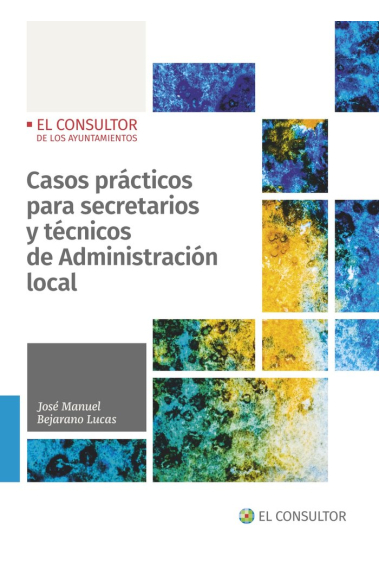 CASOS PRACTICOS PARA SECRETARIOS Y TECNICOS DE ADMINISTRACION LOCAL