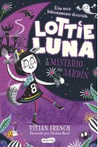 LOTTIE LUNA Y EL MISTERIO DEL JARDIN