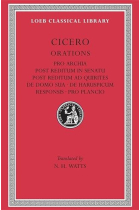 Orations, vol. XI: Pro Archia/ Post reditum ad quirites/ Post reditum in Senatu/ De domo sua...