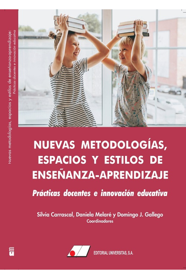 Nuevas metodologías y espacios y estilos de enseñanza-aprendizaje: Prácticas docentes, innovación y estilos de aprendizaje
