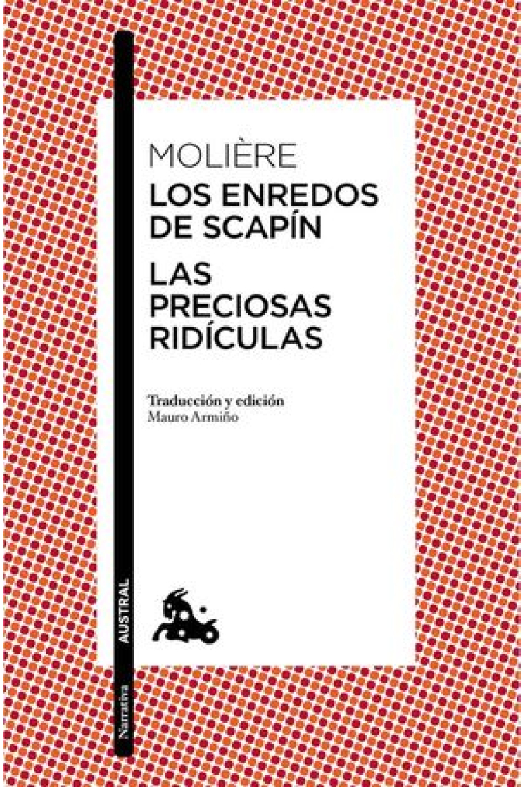 Los enredos de Scapín / Las preciosas ridículas