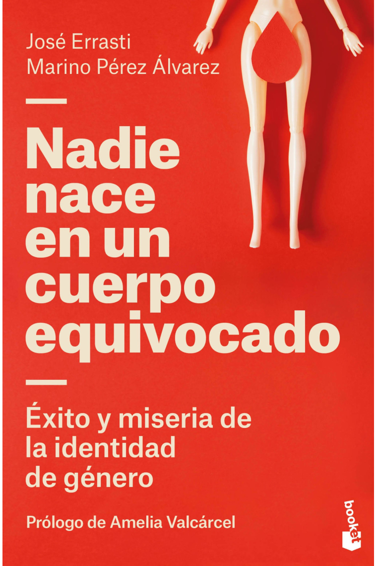 Nadie nace en un cuerpo equivocado. Éxito y miseria de la identidad de género